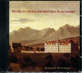 CD-Cover: Musik in oberschwäbischen Schlössern - Schloss Tettnang