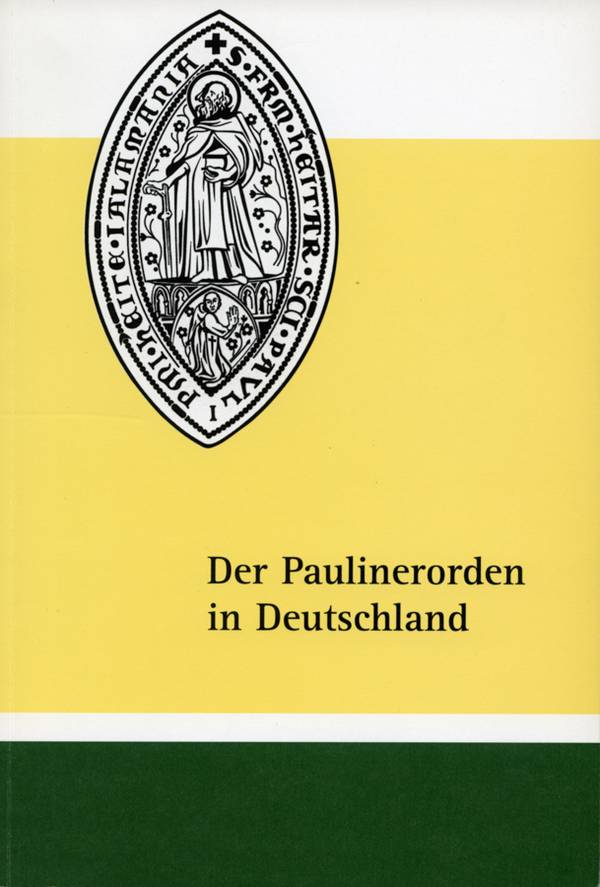 Kuhn, Elmar L., Der Paulinerorden in Deutschland, Tettnang 2005