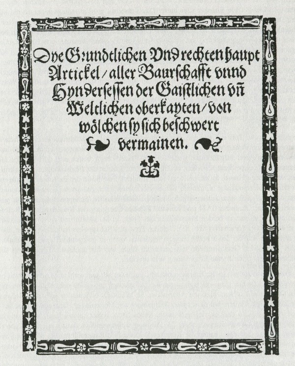 Druck der „12 Artikel“ der aufständischen Bauern in Oberschwaben, 1525.