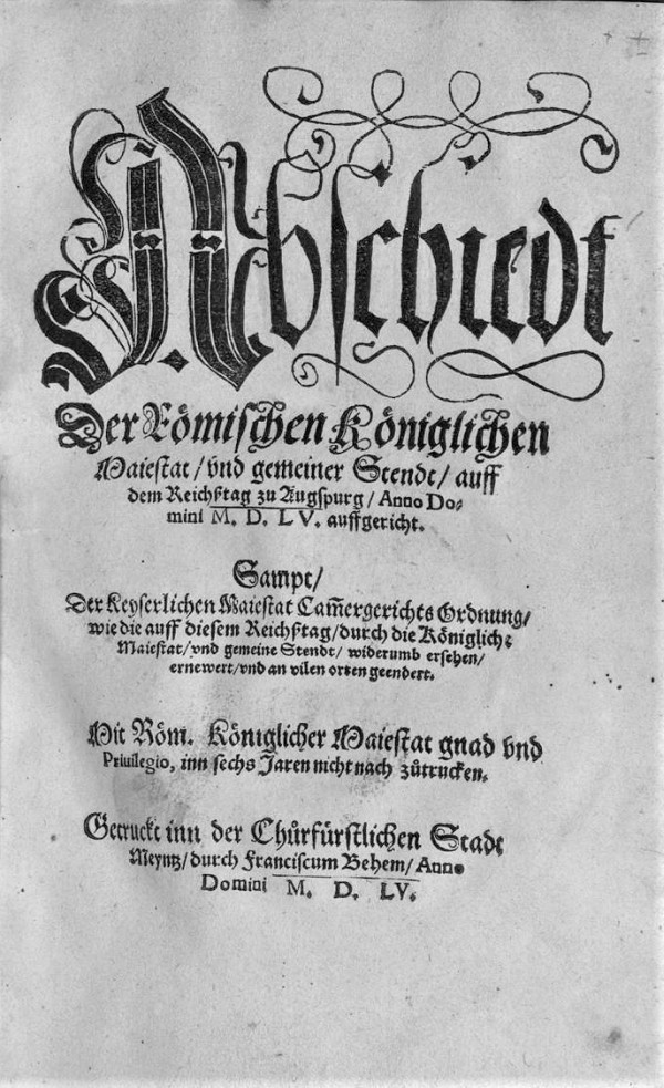 Druck des Augsburger Religionsfriedens, 1555.